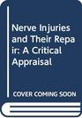 Nerve Injuries and Their Repair A Critical Appraisal