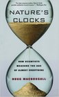 Nature's Clocks How Scientists Measure the Age of Almost Everything