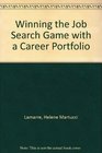Winning the Job Search Game with a Career Portfolio