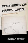 Engineers of Happy Land  Technology and Nationalism in a Colony