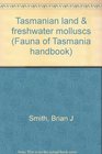 Tasmanian land  freshwater molluscs