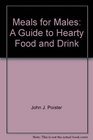 Meals for males A guide to hearty food and drink