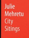 Julie Mehretu City Sitings
