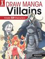 Draw Manga Villains Create 50 Characters