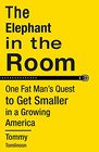 The Elephant in the Room One Fat Man's Quest to Get Smaller in a Growing America