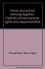 Home and school working together Catholic school parents' rights and responsibilities  Packet of 25 Booklets