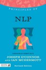 Principles of NLP What It Is How It Works and What It Can Do for You