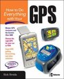 How to Do Everything with Your GPS