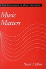 Music Matters A New Philosophy of Music Education