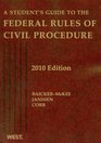 A Student's Guide to the Federal Rules of Civil Procedure 2010