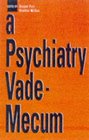 A Psychiatry Vade Mecum