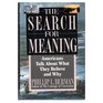 The Search for Meaning Americans Talk About What They Believe and Why