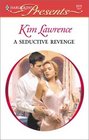 A Seductive Revenge (Red Hot Revenge) (Harlequin Presents, No 2171)