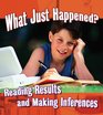 What Just Happened Reading Results and Making Inferences