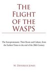The Flight of the WASPS The Europrotestants Their Roots and Culture from the Earliest Times to the end of the 20th Century
