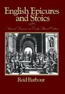 English Epicures and Stoics Ancient Legacies in Early Stuart Culture