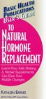 User's Guide to Natural Hormone Replacement