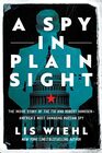 A Spy in Plain Sight The Inside Story of the FBI and Robert HanssenAmerica's Most Damaging Russian Spy