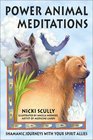 Power Animal Meditations  Shamanic Journeys with Your Spirit Allies