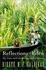 Reflections of Eden My Years With the Orangutans of Borneo