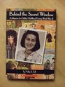 Behind the Secret Window A Memoir of a Hidden Childhood During Wwii