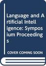 Language and Artificial Intelligence Symposium Proceedings