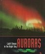 Auroras: Light Shows in the Night Sky (First Book)