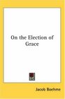 On the Election of Grace