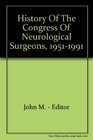 History of the Congress of Neurological Surgeons 19511991