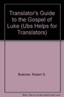 A Translator's Guide to the Gospel of Luke