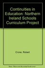 Continuities in Education Northern Ireland Schools Curriculum Project