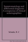 Symptomatology and differential diagnosis A conspectus of clinical semeiographies