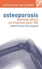 Exercise Your Way to Health Osteoporosis