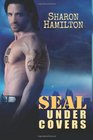 SEAL Under Covers (SEAL Brotherhood) (Volume 3)