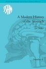 A Modern History of the Stomach Gastric Illness Medicine and British Society 18001950
