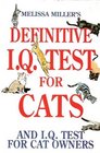 MELISSA MILLER'S DEFINITIVE IQ TEST FOR CATS AND IQ TESTS FOR CAT OWNERS