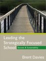 Leading the Strategically Focused School Success and Sustainability