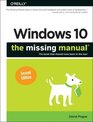 Windows 10 The Missing Manual The book that should have been in the box