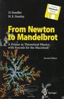 From Newton to Mandelbrot A Primer in Theoretical Physics with Fractals for the Macintosh