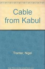 Cable from Kabul