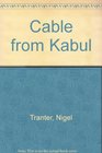 Cable from Kabul