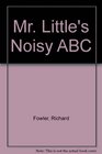 Mr Little's Noisy ABC