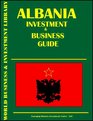Albania Investment  Business Guide