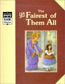 Snow White/the Unfairest of Them All A Classic Tale