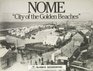 Nome City of the Golden Beaches