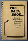 The Baja Book a Complete Mapguide to Today's Baja California