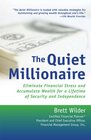 The Quiet Millionaire Eliminate Financial Stress and Accumulate Wealth for a Lifetime of Security and Independence