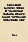 Modern World Movements  Theosophy and the School of Natural Science the Venerable Brotherhood of India