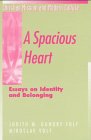 A Spacious Heart Essays on Identity and Belonging