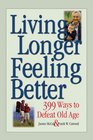 Living Longer Feeling Better